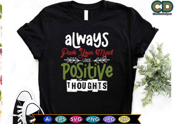 ALWAYS PACK YOUR MIND with POSITIVE THOU