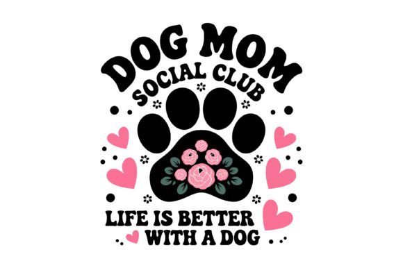 Dog Mom Social Club Quote