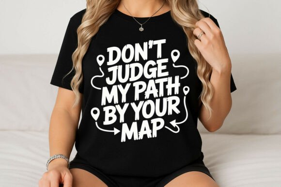 Don't Judge My Path Typography Design