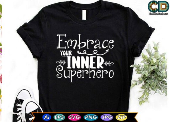 EMBRACE YOUR INNER SUPERHERO
