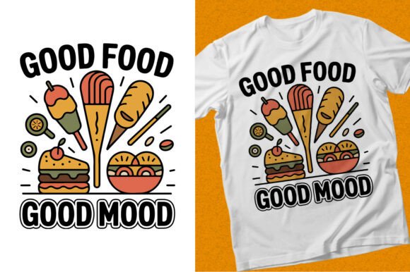 Good Food Good Mood Baking Cooking Shirt