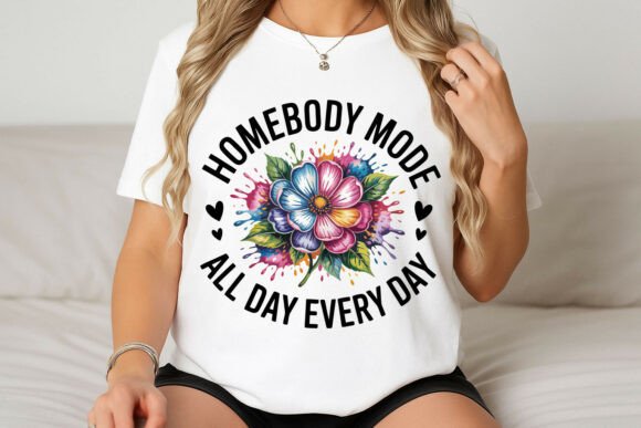 Homebody Mode All Day Every Day