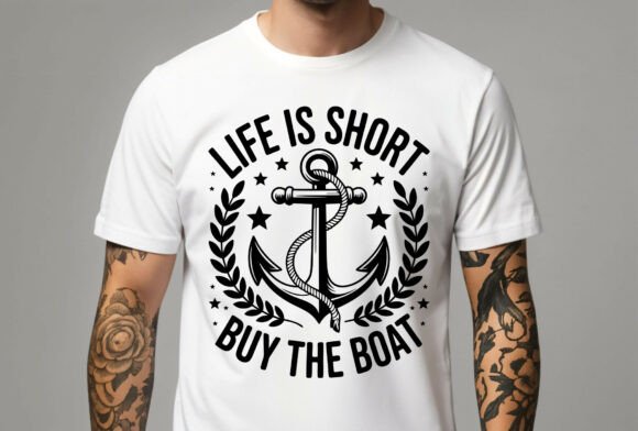 Life is Short Buy the Boat