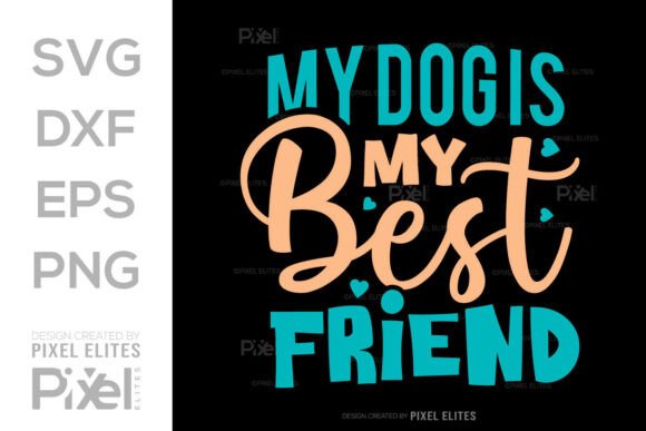 My Dog is My Best Friend SVG Cut File