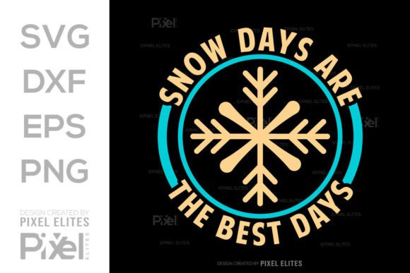 Snow Days Are the Best Days SVG Cut File