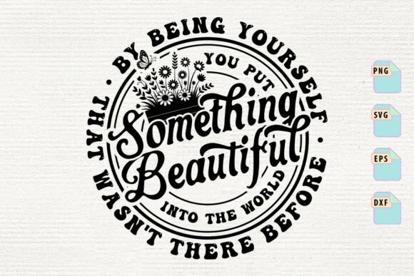 Something Beautiful Motivational Quote