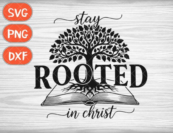 Stay Rooted in Christ SVG Tree of Life