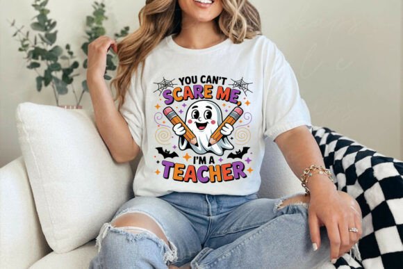 You Can’t Scare Me I’m a Teacher SVG PNG